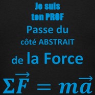 Je suis ton Prof – Passe du Côté Abstrait de la Force – Humour Maths