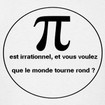 Pi est irrationnel monde tourne rond